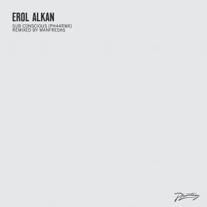 Download track Sub Conscious (Manfredas Remix) Erol AlkanManfredas