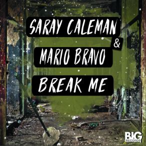 Download track Break Me (Original Mix) Saray Caleman