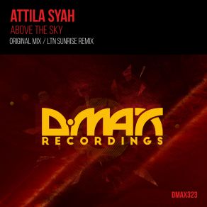 Download track Above The Sky (Original Mix) Attila Syah