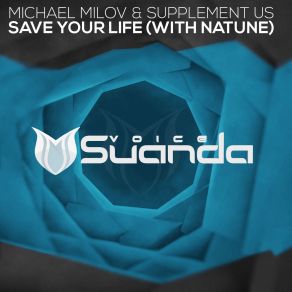 Download track Save Your Life (Original Mix) Natune, Michael Milov, Suplement Us