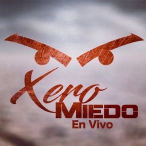 Download track La Ocurrente (En Vivo) Xero Miedo