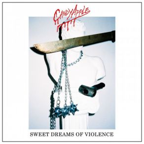 Download track Sweet Dreams Of Violence Candy Apple