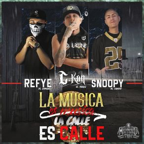 Download track La Musica Es Musica, La Calle Es Calle (Refye El Demonio & Snoopy El Coyote) C-KanRefye El Demonio