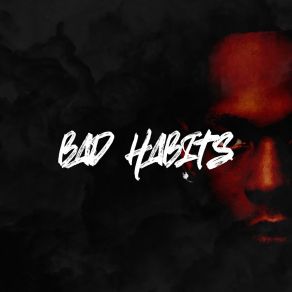 Download track Bad Habits Eddie Jame$