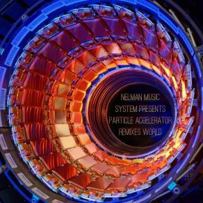 Download track Particle Accelerator (Radio Edit) Nelman Music SystemXethis