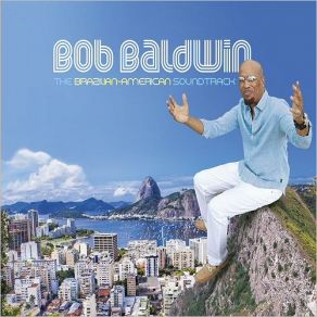 Download track Eu Te Devoro Bob Baldwin