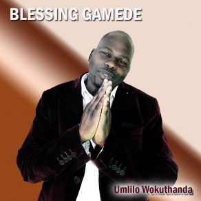 Download track Ke Bonwe Jwang Blessing Gamede