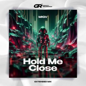 Download track Hold Me Close MIGV