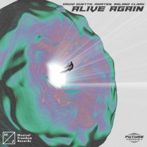 Download track Alive Again Roland Clark, David Guetta, Morten