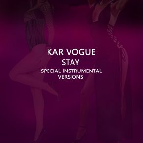Download track Stay (Edit Instrumental Mix) Kar Vogue