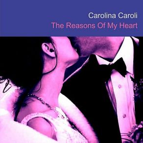 Download track The Reasons Of My Heart (Percussion Mix) Carolina Caroli