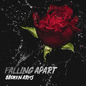 Download track Everything Would Be Alright Broken Arms