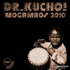 Download track Mogambos 2010 (DJ Kone & Marc Palacios Remix)  Dr. Kucho!