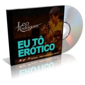 Download track Eu Tô Erótico Leo Rodríguez