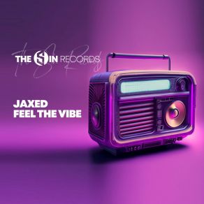 Download track Feel The Vibe (Extended Mix) Jaxed