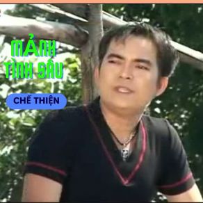 Download track Mảnh Tình Sầu Chế Thiện