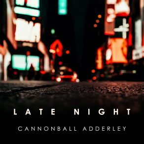 Download track Marabi' Julian Cannonball Adderley