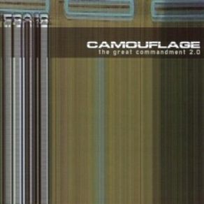 Download track The Great Commandment 2.0 (Very. Mix) Camouflage