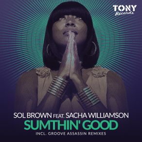 Download track Sumthin' Good (Groove Assassin Voxx Dubb) Sacha Williamson, Sol BrownGroove Assassin