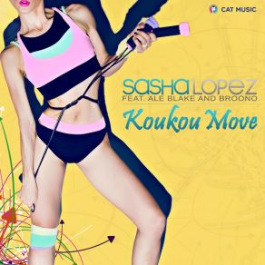 Download track Koukou Move (Ale Blake, Broono) Sasha LopezBroono, Ale Blake