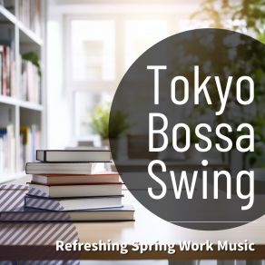 Download track Study Break In Sunset Tokyo Bossa Swing