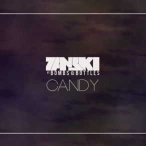 Download track Candy Zanski, Bottles, Bombs