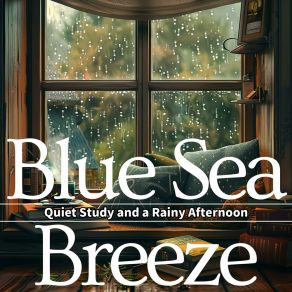 Download track Pensive Rainy Day Musings Blue Sea Breeze