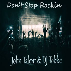 Download track Don't Stop Rockin (Radio Mix) DJ Tobbe