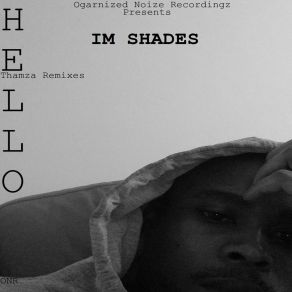 Download track Hello (Thamza Main Mix) IM Shades