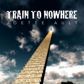 Download track Train To Nowhere Joette Ault