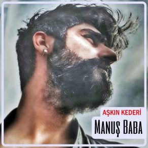 Download track Aşkın Kederi Manuş Baba