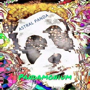 Download track Pandamonium Astral Panda