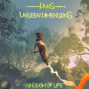 Download track Kingdom Of Life Unseen DimensionsDurs