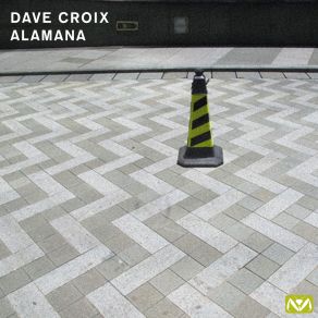 Download track Alamana Dave Croix