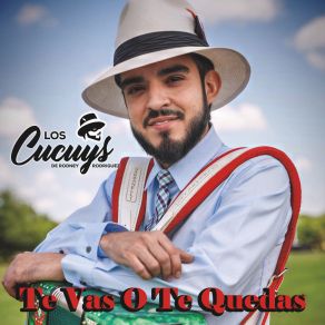 Download track Te Vas O Te Quedas Los Cucuys De Rodney Rodriguez