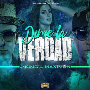 Download track Dime La Verdad MaximanJ King