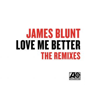 Download track Love Me Better (Culture Code Remix) James Blunt