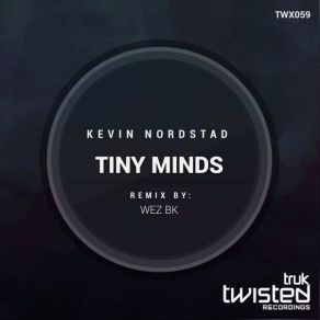 Download track Tiny Minds Kevin Nordstad