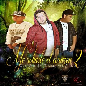 Download track Me Robaste El Corazon Craxz Gonzalez