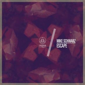 Download track Escape Mike Schwarz