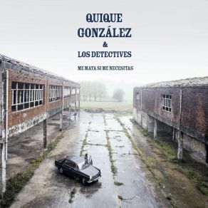 Download track Detectives Quique González, Los Detectives