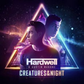 Download track Creatures Of The Night (Extended Mix) Hardwell, Austin Mahone