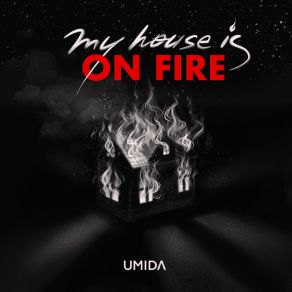 Download track My House Is On Fire Umida