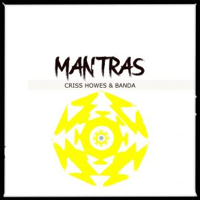 Download track Mantras Criss Howes E Banda