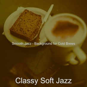 Download track Quiet Ambience For Oat Milk Cappuccinos Classy Soft Jazz