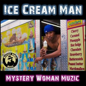 Download track Ice Cream Man Mystery Woman Muzic