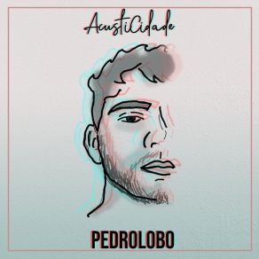 Download track A Cidade (Acústico) PedroLobo