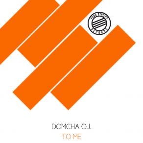 Download track To Me (Extended Mix) Domcha O. J