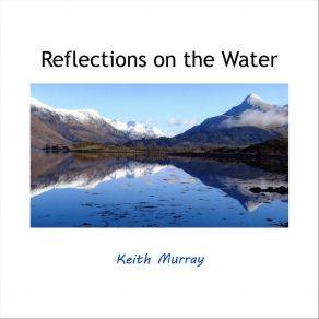 Download track Reflections On The Water Keith Murray