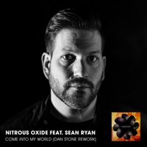 Download track Come Into My World (Dan Stone Rework) Nitrous Oxide, Sean Ryan